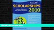 Buy  Kaplan Scholarships 2010: Billions of Dollars in Free Money for College Gail Schlachter  Full