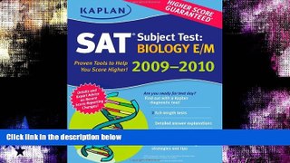 Buy  Kaplan SAT Subject Test: Biology E/M 2009-2010 Edition Kaplan  Full Book
