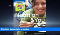 Read Book Nutrition   You Core Concepts for Good Health, MyPlate Edition Plus MyNutritionLab with