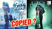 OK Jaanu Poster Copied From Aashiqui 2?