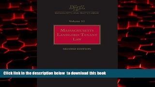PDF [FREE] DOWNLOAD  Massachusetts Legal Practice Library Volume 11: Massachusetts Landlord-Tenant