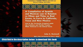 BEST PDF  A Compilation of Spanish and Mexican Law (Foundations of Spanish, Mexican and Civil Law)