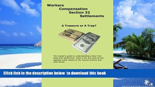 BEST PDF  Workers Compensation Section 32 Settlements: A Treasure or A Trap? [DOWNLOAD] ONLINE