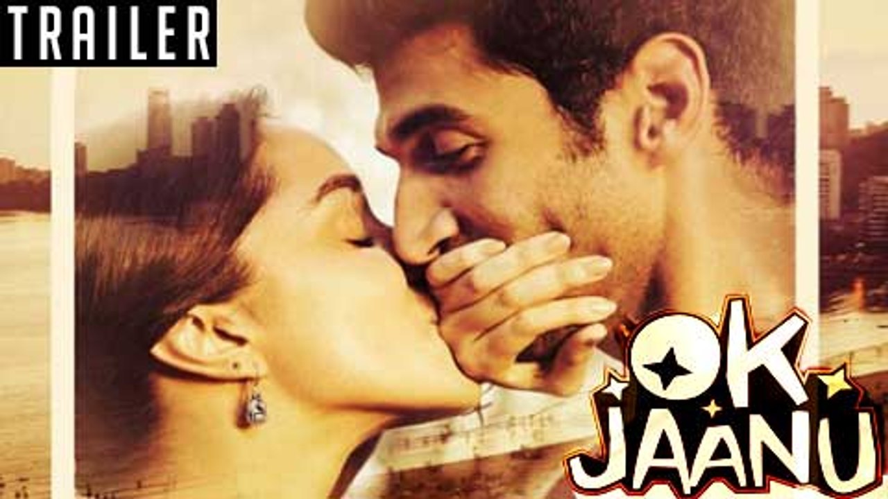 OK Jaanu | Official Trailer Review | Aditya Roy Kapur, Shraddha ...