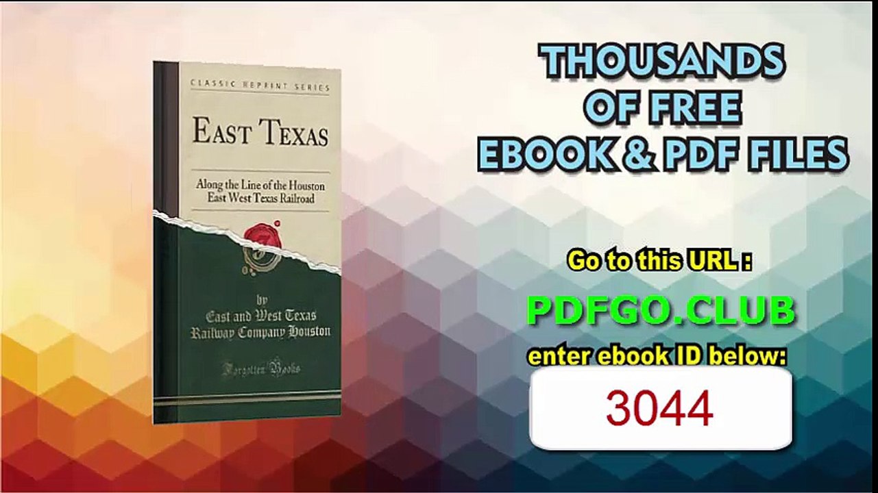 East Texas Along the Line of the Houston East West Texas Railroad