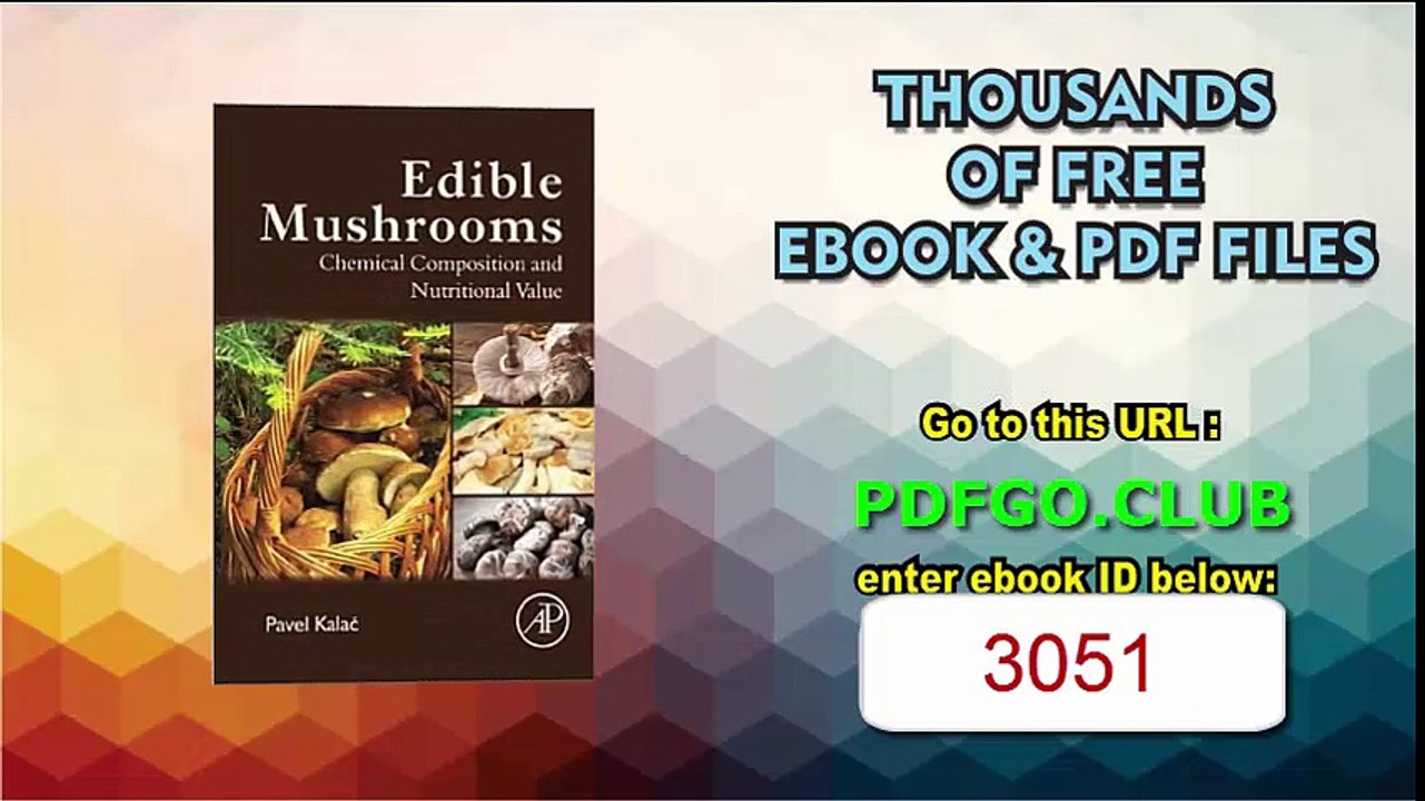 Edible Mushrooms Chemical Composition and Nutritional Value