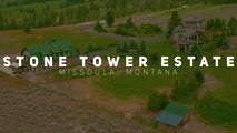 MONTANA REAL ESTATE VIDEO | Stone Tower Estate | Missoula Montana