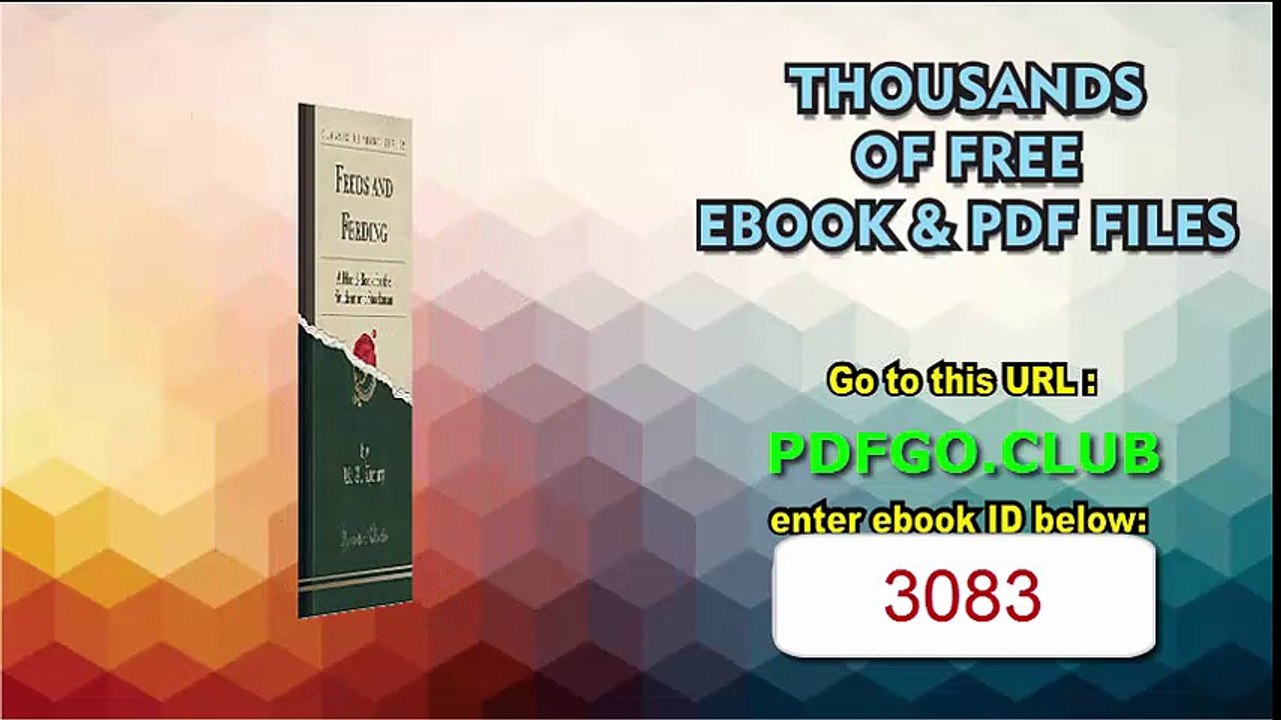 Feeds and Feeding A Hand-Book for the Student and Stockman (Classic Reprint