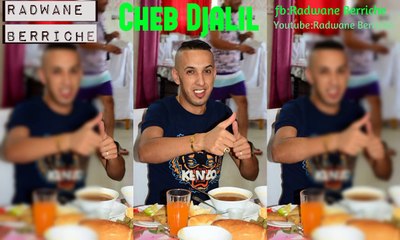cheb djalil 2016 Nassemah Fi Kolchi w ngablak ghir nti By Radwane Berriche