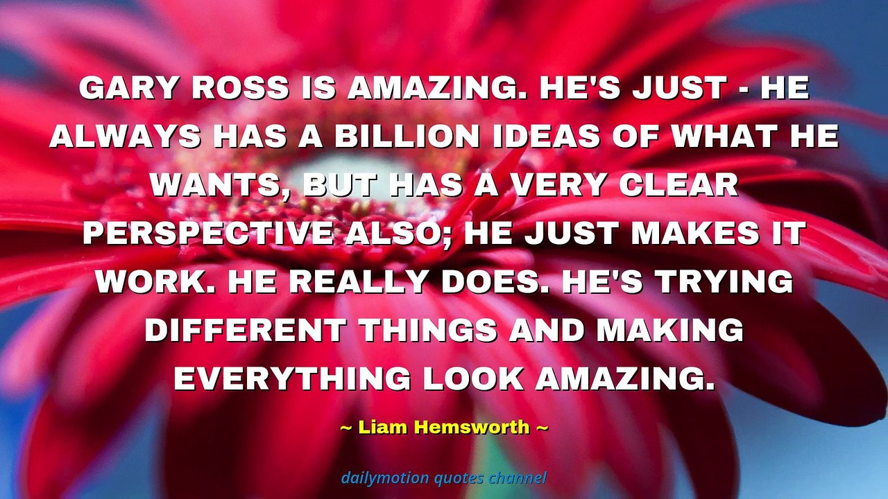 Liam Hemsworth Quotes #1