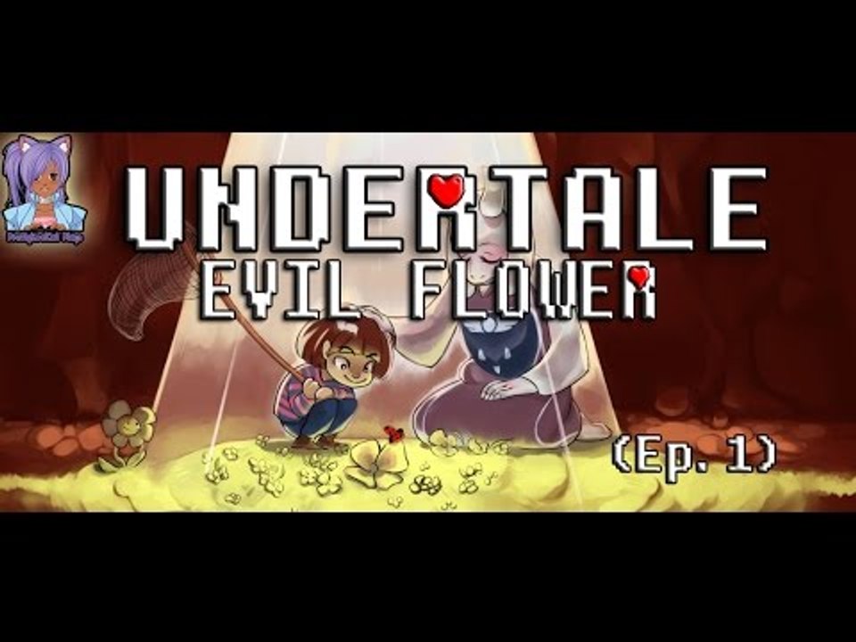 Evil Flower - Undertale True Pacifist (Ep. 1)