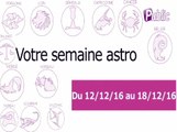 Votre semaine Astro du 12 au 18 décembre 2016