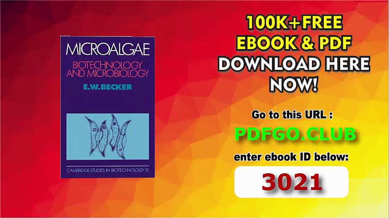 Microalgae Biotechnology and Microbiology (Cambridge Studies in Biotechnology) 1st Edition