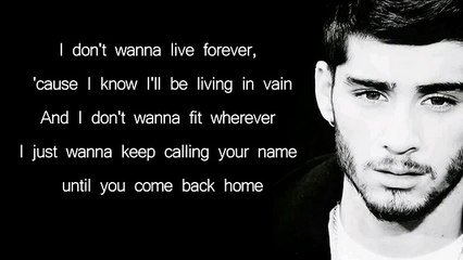 Zayn Malik & Taylor Swift ׃ I Don't Wanna Live Forever (Lyrics)
