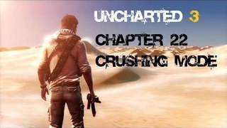 Uncharted 3: Drake's Deception - Chapter 22 (Crushing Mode)