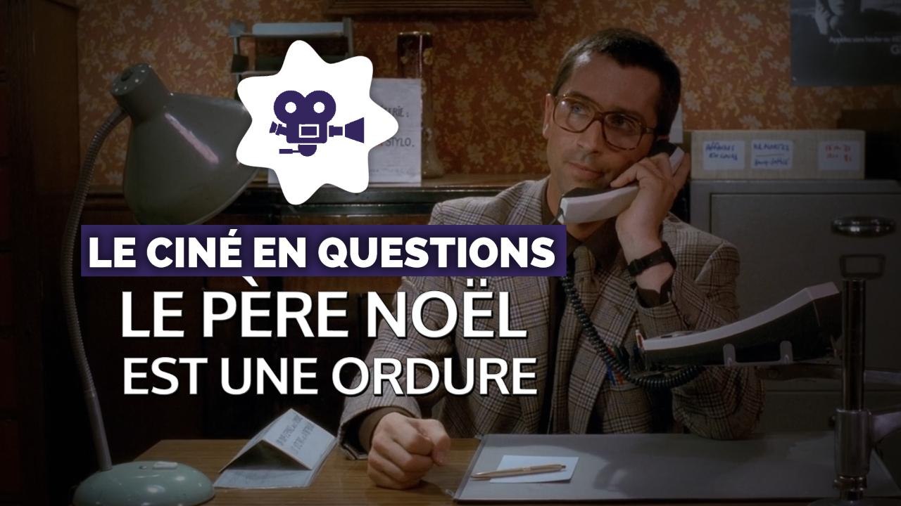 Le père Noël est une ordure : comment le film est devenu culte ? Le ciné en questions