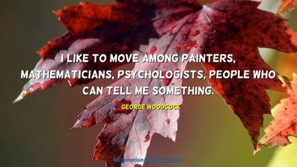 George Woodcock Quotes