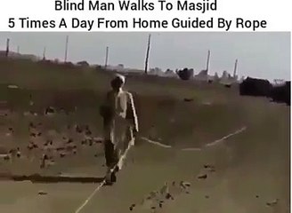 Blind Man Walks To Masjid 5 Times A Day From Home Guided By Rope