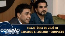 Conexão Repórter - A trajetória de Zezé Di Camargo e Luciano - Completo