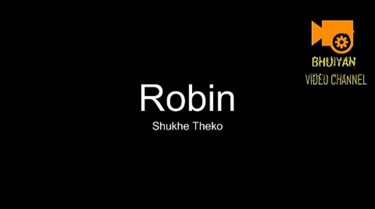 Robin - Shukhe theko - YouTube