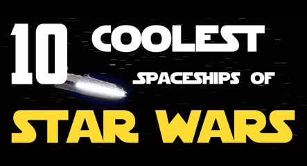 The 10 Coolest Star Wars Spaceships