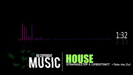 Non Copyright Music - House - Strangeztep & LifeExtinct - Take Me Out