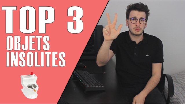 TOP 3 OBJETS INSOLITES #2 (14/24)