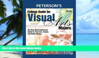 Online Peterson s College Guide for Visual Arts Majors 2008: Real-World Admission Guide for All