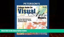 Buy Peterson s College Guide for Visual Arts Majors 2008: Real-World Admission Guide for All Fine
