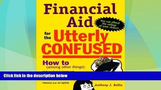 Price Financial Aid for the Utterly Confused Anthony Bellia On Audio