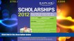 Best Price Kaplan Scholarships 2012 Kaplan For Kindle