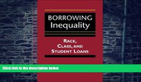 Pre Order Borrowing Inequality: Race, Class, and Student Loans Derek V. Price On CD