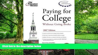 Pre Order Paying for College Without Going Broke 2007 (College Admissions Guides) Princeton