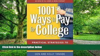 Pre Order 1001 Ways to Pay for College: Practical Strategies to Make College Affordable Gen