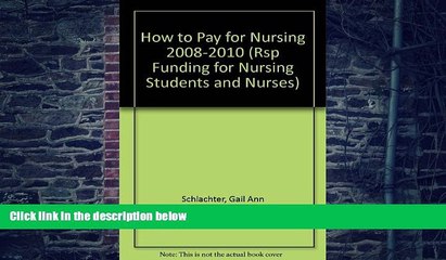 Download Gail Ann Schlachter See ISBN 1588411923 (Rsp Funding for Nursing Students and Nurses) For