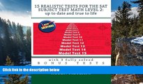 Buy Rusen Meylani 15 Realistic Tests for the SAT Subject Test Math Level 2: Up to date and true to