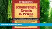 Pre Order Scholarships, Grants   Prizes 2008 (Peterson s Scholarships, Grants   Prizes) Peterson