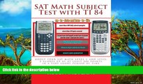 Buy rusen meylani SAT Math Subject Test with TI 84: advanced graphing calculator techniques for