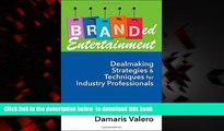Pre Order Branded Entertainment: Dealmaking Strategies   Techniques for Industry Professionals
