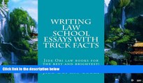 Buy Jide Obi law books Writing Law School Essays With Trick Facts: Jide Obi law books for the best