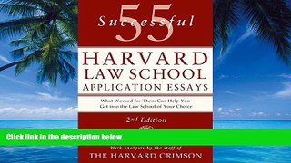 Buy Staff of the Harvard Crimson 55 Successful Harvard Law School Application Essays: With