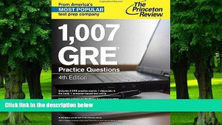 Buy Princeton Review 1,007 GRE Practice Questions, 4th Edition (Graduate School Test Preparation)