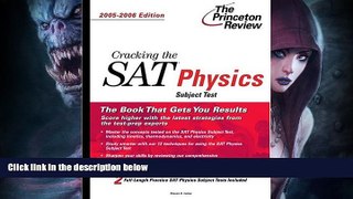 Buy  Cracking the SAT Physics Subject Test, 2005-2006 Princeton Review  Full Book