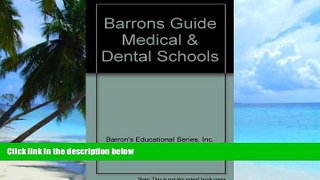 Online Inc. Barron s Educational Series Barrons Guide Medical   Dental Schools (Barron s Guide to