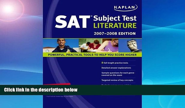 Buy NOW Kaplan SAT Subject Test: Literature 2007-2008 Edition (Kaplan SAT Subject Tests: