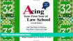 Price Acing Your First Year of Law School: The Ten Steps to Success You Won t Learn in Class, 2nd