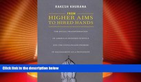 Price From Higher Aims to Hired Hands: The Social Transformation of American Business Schools and