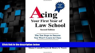Price Acing Your First Year of Law School: The Ten Steps to Success You Won t Learn in Class, 2nd