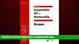 Pre Order How to Form a Corporation, LLC or Partnership in Oregon (QuickStart) W. Dean Brown Full