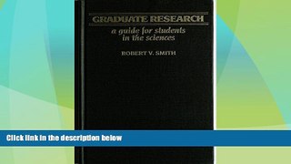 Best Price Graduate research: A guide for students in the sciences Robert V Smith On Audio